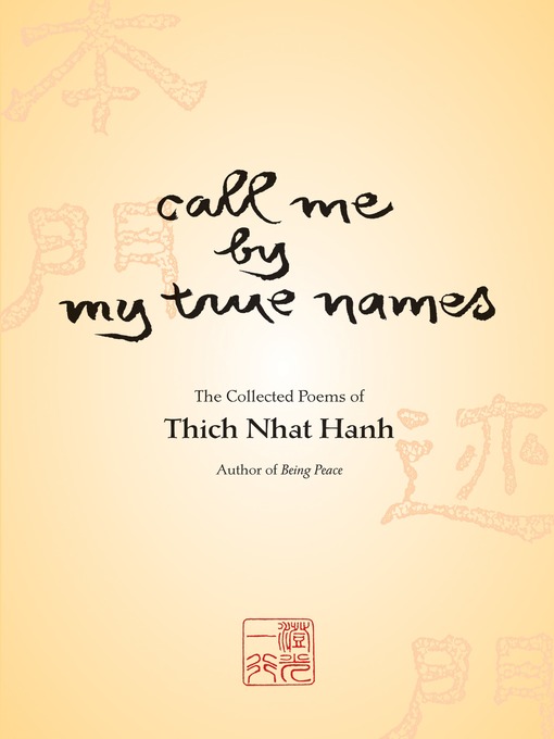 Title details for Call Me by My True Names by Thich Nhat Hanh - Wait list